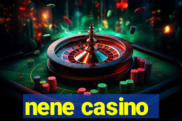 nene casino